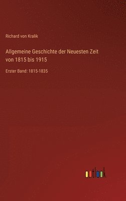 Allgemeine Geschichte der Neuesten Zeit von 1815 bis 1915 1