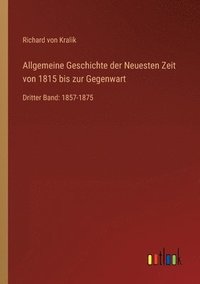 bokomslag Allgemeine Geschichte der Neuesten Zeit von 1815 bis zur Gegenwart