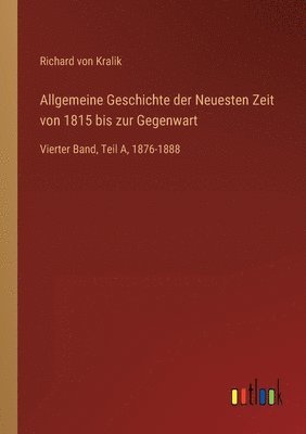 bokomslag Allgemeine Geschichte der Neuesten Zeit von 1815 bis zur Gegenwart