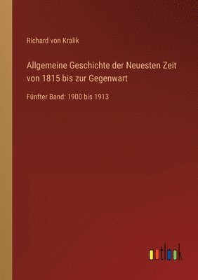 bokomslag Allgemeine Geschichte der Neuesten Zeit von 1815 bis zur Gegenwart