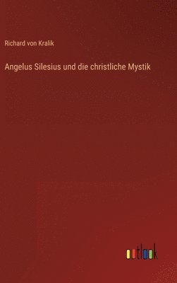 bokomslag Angelus Silesius und die christliche Mystik