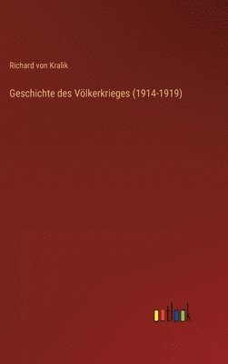 bokomslag Geschichte des Vlkerkrieges (1914-1919)