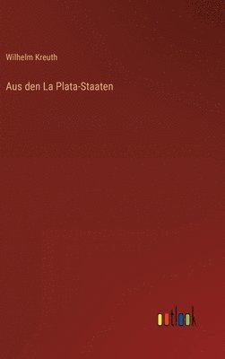 Aus den La Plata-Staaten