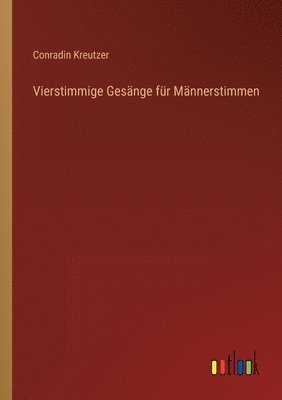 bokomslag Vierstimmige Gesange fur Mannerstimmen