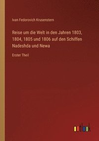 bokomslag Reise um die Welt in den Jahren 1803, 1804, 1805 und 1806 auf den Schiffen Nadeshda und Newa