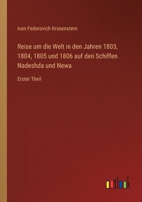 bokomslag Reise um die Welt in den Jahren 1803, 1804, 1805 und 1806 auf den Schiffen Nadeshda und Newa