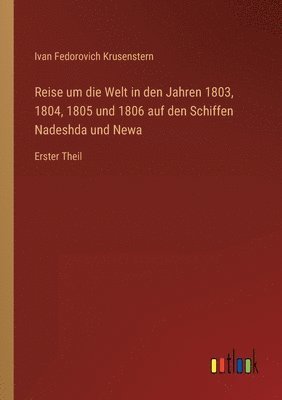 bokomslag Reise um die Welt in den Jahren 1803, 1804, 1805 und 1806 auf den Schiffen Nadeshda und Newa