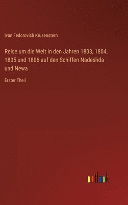 bokomslag Reise um die Welt in den Jahren 1803, 1804, 1805 und 1806 auf den Schiffen Nadeshda und Newa