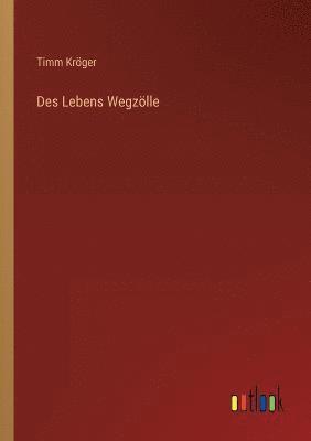 bokomslag Des Lebens Wegzlle