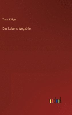 Des Lebens Wegzölle
