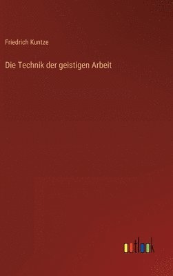 bokomslag Die Technik der geistigen Arbeit