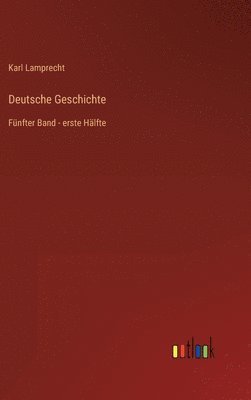 Karl Lamprecht - Deutsche Geschichte, Inbunden
