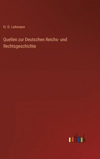 bokomslag Quellen zur Deutschen Reichs- und Rechtsgeschichte