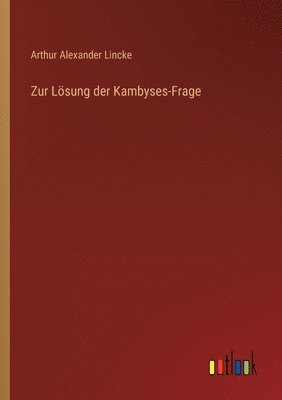 bokomslag Zur Lsung der Kambyses-Frage