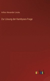 bokomslag Zur Lsung der Kambyses-Frage