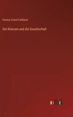 bokomslag Die Klassen und die Gesellschaft