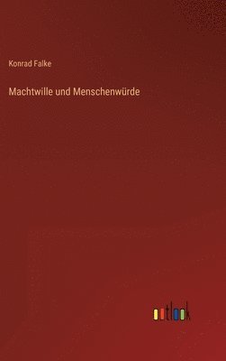 Machtwille und Menschenwrde 1