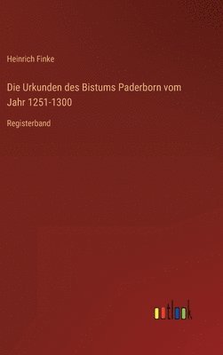Urkunden des Bistums Paderborn vom Jahr 1251-1300