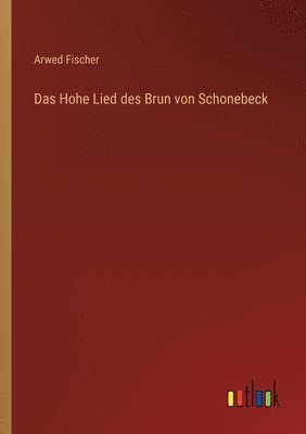 bokomslag Das Hohe Lied des Brun von Schonebeck