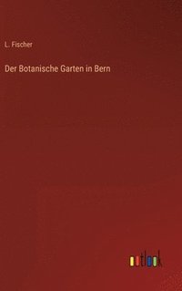 bokomslag Der Botanische Garten in Bern