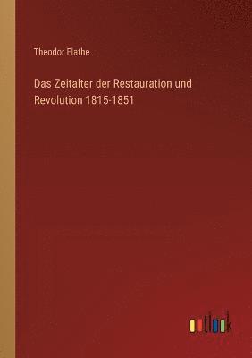 bokomslag Das Zeitalter der Restauration und Revolution 1815-1851