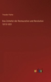 bokomslag Das Zeitalter der Restauration und Revolution 1815-1851