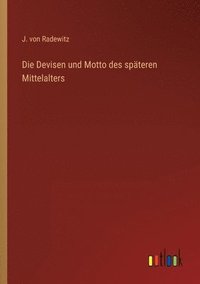 bokomslag Die Devisen und Motto des spateren Mittelalters