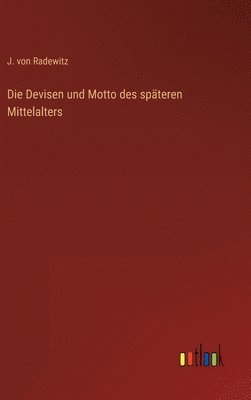 Die Devisen und Motto des spteren Mittelalters 1