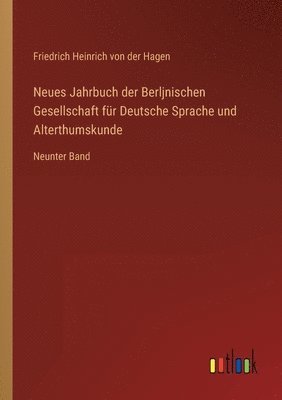 Neues Jahrbuch der Berljnischen Gesellschaft für Deutsche Sprache und Alterthumskunde