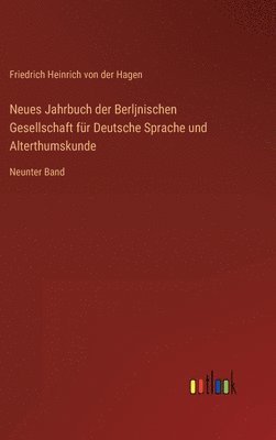 Neues Jahrbuch der Berljnischen Gesellschaft für Deutsche Sprache und Alterthumskunde