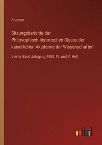 bokomslag Sitzungsberichte der Philosophisch-historischen Classe der kaiserlichen Akademie der Wissenschaften