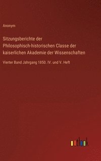 bokomslag Sitzungsberichte der Philosophisch-historischen Classe der kaiserlichen Akademie der Wissenschaften