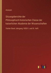 bokomslag Sitzungsberichte der Philosophisch-historischen Classe der kaiserlichen Akademie der Wissenschaften