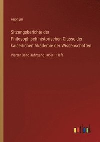 bokomslag Sitzungsberichte der Philosophisch-historischen Classe der kaiserlichen Akademie der Wissenschaften