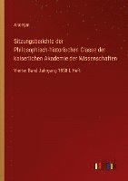 bokomslag Sitzungsberichte der Philosophisch-historischen Classe der kaiserlichen Akademie der Wissenschaften: Vierter Band Jahrgang 1850 I. Heft