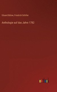 bokomslag Anthologie auf das Jahre 1782