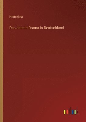 Das alteste Drama in Deutschland 1