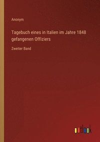 bokomslag Tagebuch eines in Italien im Jahre 1848 gefangenen Offiziers