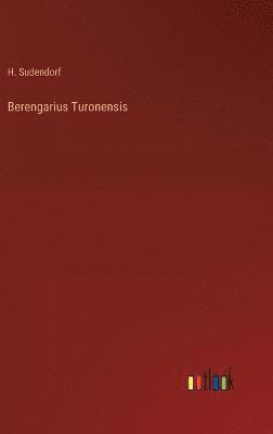 H Sudendorf, H. Sudendorf - Berengarius Turonensis, Inbunden