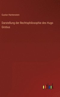 bokomslag Darstellung der Rechtsphilosophie des Hugo Grotius