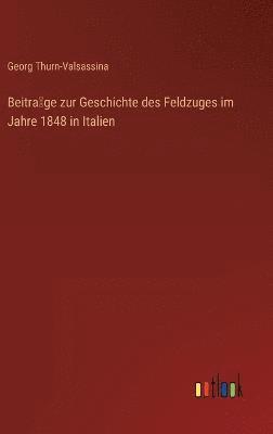 bokomslag Beitra?ge zur Geschichte des Feldzuges im Jahre 1848 in Italien