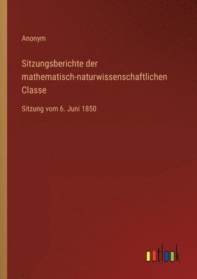 Sitzungsberichte der mathematisch-naturwissenschaftlichen Classe 1