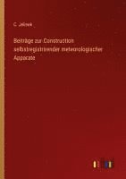 bokomslag Beiträge zur Construction selbstregistrirender meteorologischer Apparate
