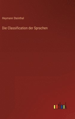 bokomslag Die Classification der Sprachen