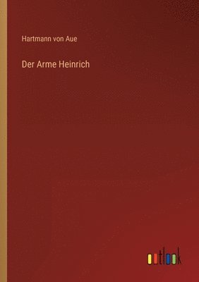 Der Arme Heinrich 1