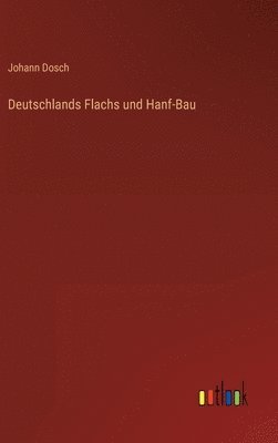 bokomslag Deutschlands Flachs und Hanf-Bau