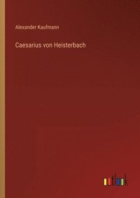 bokomslag Caesarius von Heisterbach