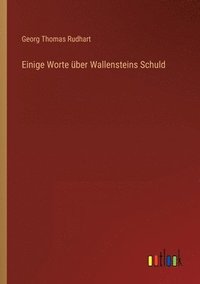 bokomslag Einige Worte über Wallensteins Schuld