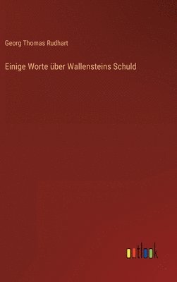 Einige Worte ber Wallensteins Schuld 1