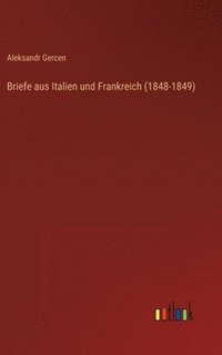 bokomslag Briefe aus Italien und Frankreich (1848-1849)